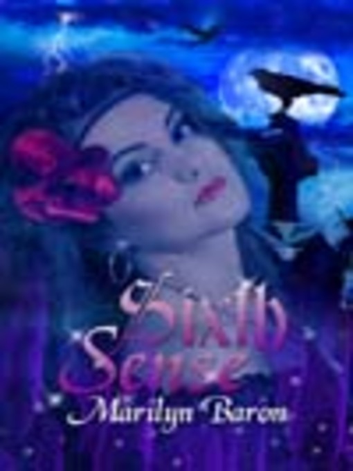 Title details for Sixth Sense by Marilyn Baron - Available